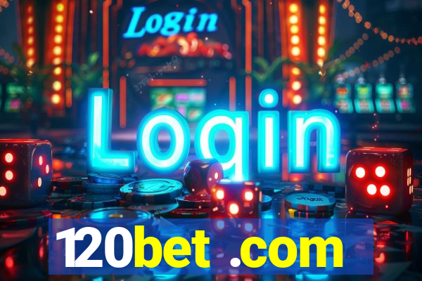 120bet .com